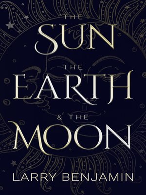 cover image of The Sun, the Earth & the Moon